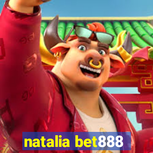 natalia bet888